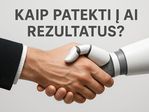 Kaip patekti į AI rezultatus